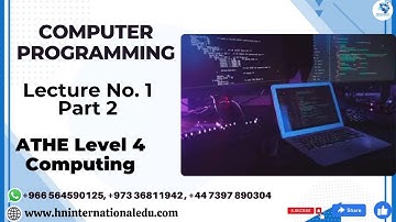 Computer Programming Lecture No. 01 Part 2 ATHE Level 4 Computing