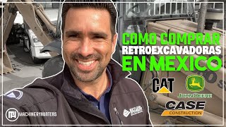 Como comprar retroexcavadora en mexico con presupuesto de 25,000 dlls con justin ritchie