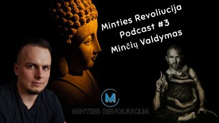 Minties Revoliucija || Podcast #3 || Minčių Valdymas || Kartu su Justinas Dabašinskas