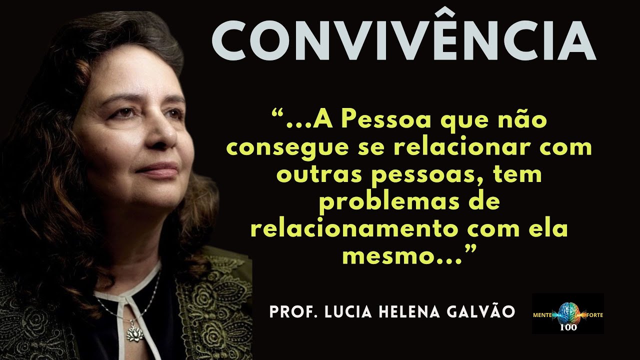 O LADO FILOSÓFICO DOS RELACIONAMENTOS  -  LUCIA HELENA GALVÃO