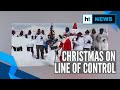 Watch: Jawans celebrate Christmas on LoC in Kashmir