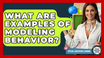 What Are Examples Of Modeling Behavior? - Special Education Learning