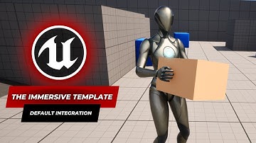 Unreal Engine - The Immersive Template Integration To Default Third Person Template
