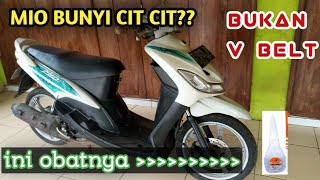 Penyebab CVT Mio Bunyi Cit Cit,atau berdecit saat mau maju atau saat mau menanjak