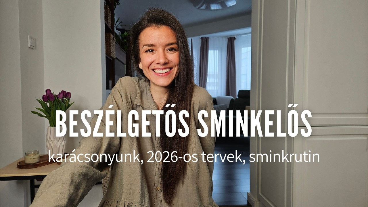 2026-os tervek | Így telt a karácsony | Sminkrutin | Beszélgessünk