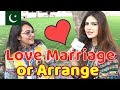 Love Marriage or Arranged Marriage in Pakistan? | Watch Public Opinion