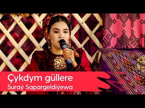 Suray Sapargeldiyewa - Chykdym gullere | 2022