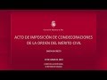 ACTO DE IMPOSICIÓN DE CONDECORACIONES DE LA ORDEN DEL MÉRITO CIVIL