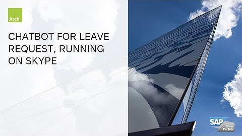 SAP Conversational AI powered Skype Chatbot Leave Request Demo