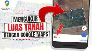 Cara Mengukur Luas Tanah Dengan Google Maps