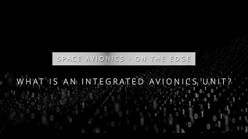 Space Avionics - What is an Integrated Avionics Unit?