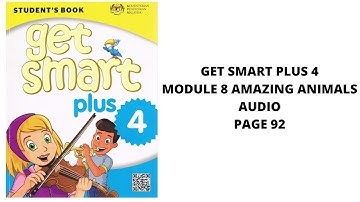 GET SMART PLUS 4 | MODULE 8 AMAZING ANIMALS AUDIO | PAGE 92