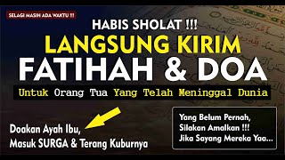 Download Mp3 HABIS SHOLAT KIRIM FATIHAH DOA AYAH IBU YANG TELAH MENINGGAL BAHAGIAKAN MEREKA DIALAM KUBURNYA