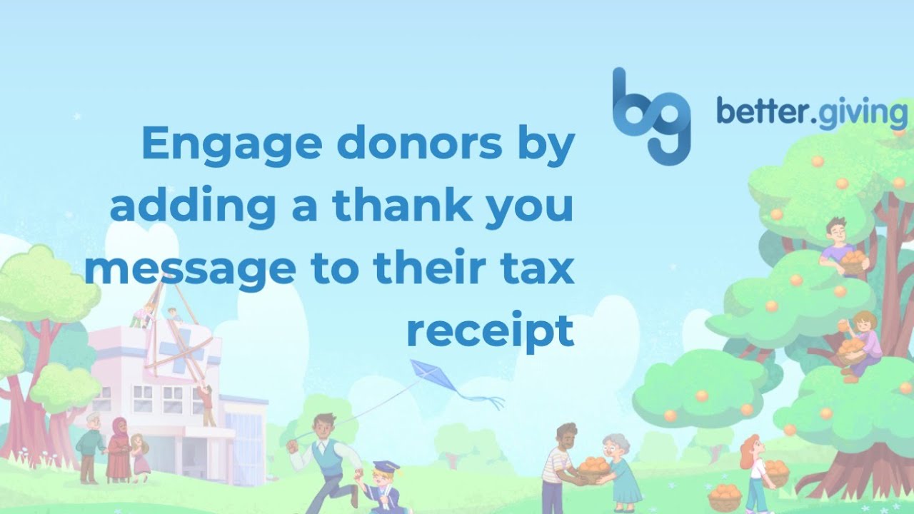 Engaging Donors  by adding an automatic thank you message to the tax receipt email
