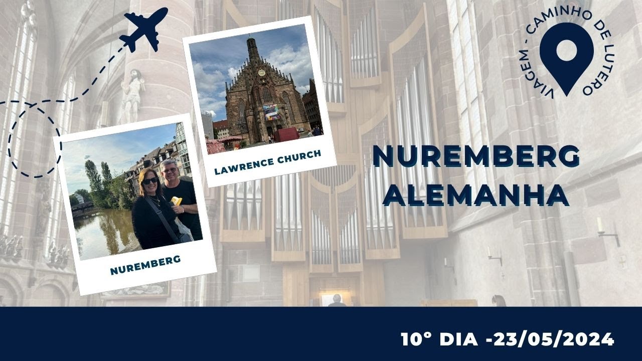 NUREMBERGUE ALEMANHA *DIA10* Caminhos de Lutero *  23 maio 2024.