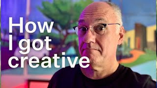 How to get creative if you