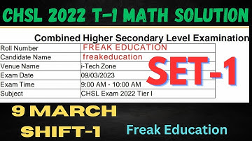SSC CHSL 2022 TIER-1 MATHS SOLUTION | 9 MARCH 2023 SHIFT-1 MATHS SOLUTION BY FREAK EDUCATION | SET-1