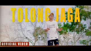 TOLONG JAGA - Dj Qhelfin (Official Video Musik)