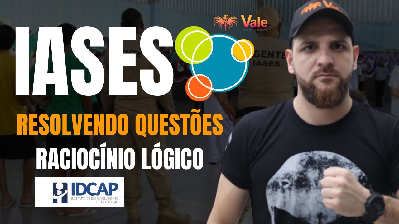 IASES - Lógica de Argumentação - QUESTÕES IDCAP - RLM - Prof Dêner Rocha