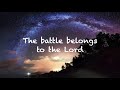 The Battle Belongs to the Lord lyrics) feat. Maranatha! Music