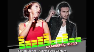 İlkan Günüç & Sertap Erener - Aldırma Deli Gönlüm (Remix) Resimi