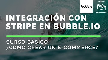 Clase 4: Curso básico de Bubble ¿Cómo crear en Ecommerce? | Integración con  Stripe en Bubble.io
