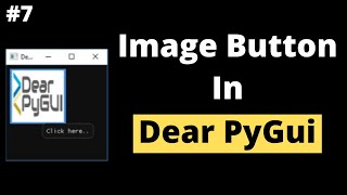 Image Button in Dear PyGui | Dear PyGui Tutorial For Beginners