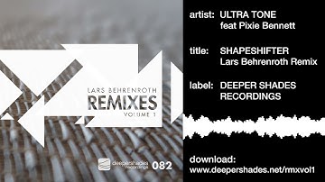 Ultra Tone feat Pixie Bennett "Shapeshifter (Lars Behrenroth Rmx)" Deeper Shades Recordings DSOH082