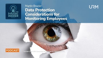 InfoSec Insider Podcast - Data Protection Considerations for Monitoring Employees