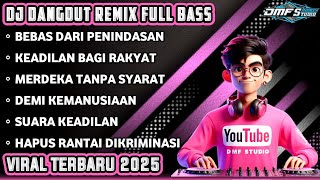 Download Lagu KEADILAN BAGI RAKYAT🎧 || DJ DANGDUT REMIX FULL BASS TERBARU VIRAL 2025 #dmfstudio MP3 Download Lagu KEADILAN BAGI RAKYAT🎧 || DJ DANGDUT REMIX FULL BASS TERBARU VIRAL 2025 #dmfstudio MP3