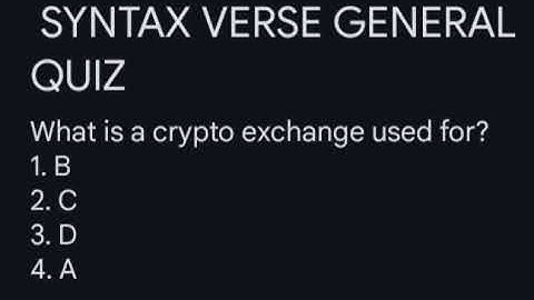 Syntax Verse general quiz answers today | 04 May 2025 | Syntax| What is a crypto exchange used for?