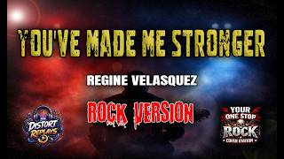YOU'VE MADE ME STRONGER - REGINE VELASQUEZ | ROCK VERSION
