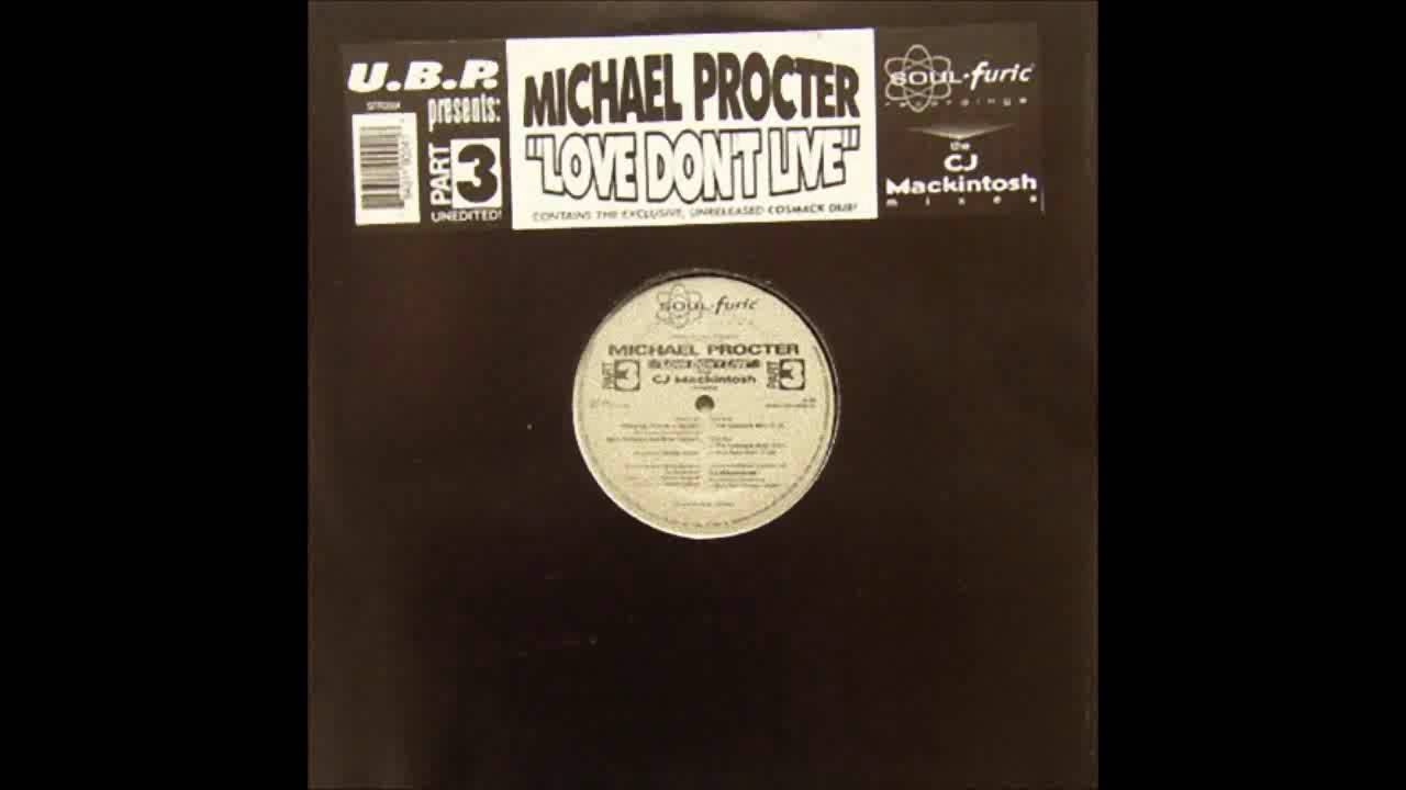 (1996) Michael Procter - Love Don't Live [CJ Mackintosh Cosmack RMX]