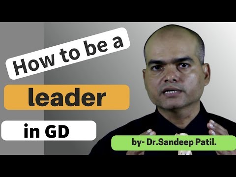 How To Be a LEADER in a Group Discussion | GD tips - Part 11 | by Dr. Sandeep Patil.