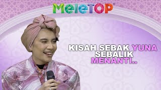 Di Sebalik 'Menanti'.. Impi Menang Grammys, Yuna Mohon Doa Daripada.. | MeleTOP | Elly Mazlein & DAC