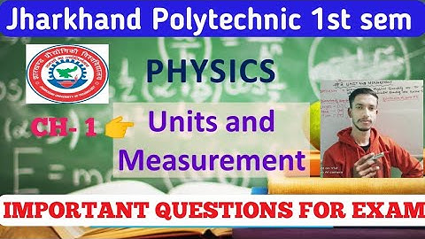 Jharkhand polytechnic 1st sem physics important questions|| unit measurement vvi question
