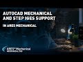 AutoCAD Mechanical and STEP / IGES Support in ARES Mechanical