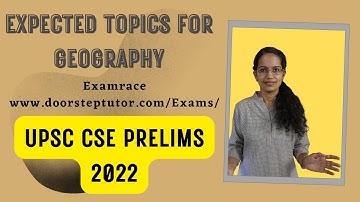 Expected Topics for UPSC IAS Prelims 2022: Geography - Most Important - Examrace