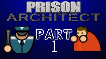 Prison Architect | Part 1 | Building a Foundation