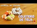 Tutorial #37 - Como hacer un Coletero de Tela