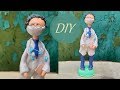 Подарок своими руками Прикольная фигурка врач // DIY gift figure of a doctor