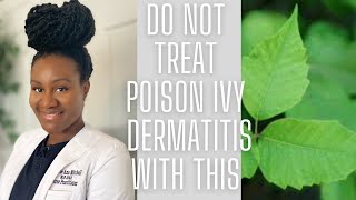 NURSE PRACTITIONER URGENT CARE EDITION | Do not treat poison ivy dermatitis with this | Fromcnatonp