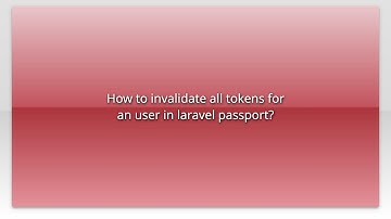 How to invalidate all tokens for an user in laravel passport?