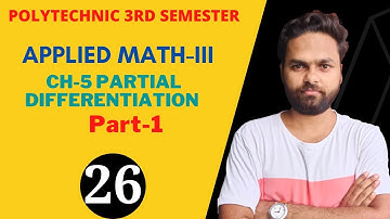 #26 Polytechnic 3rd Semester|Applied Mathematics- lll | Partial Differentiation | Class -1