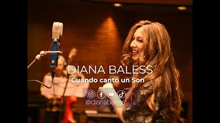 Video thumbnail of "Cuando canto un son (Video Oficial) Diana Baless - Album 42*"