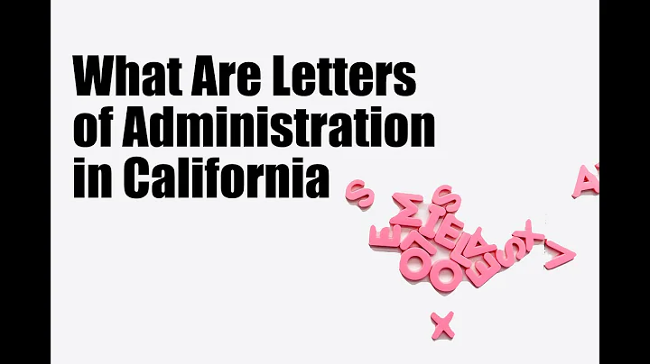 What Are Letters of Administration in a California Probate?
