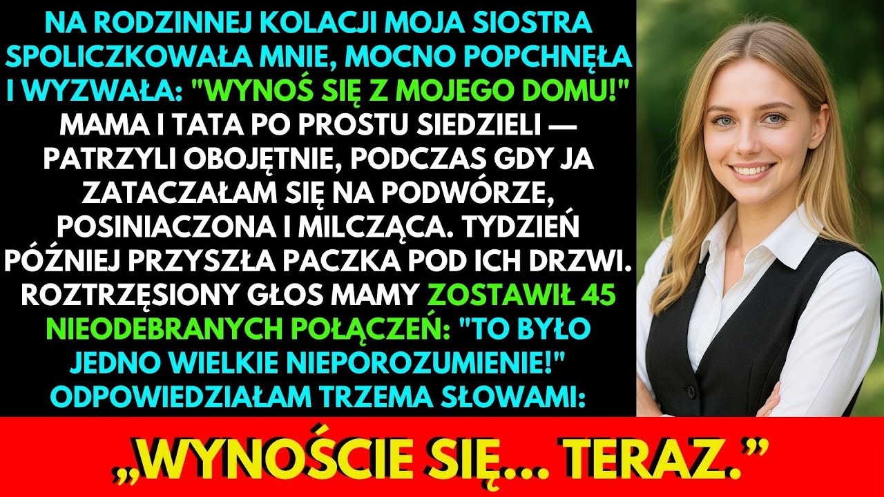 Na Rodzinnej Kolacji Siostra Uderzyła Mnie I Wyrzuciła: »Wynoś Się Z Mojego Domu« — A Ja Byłam…