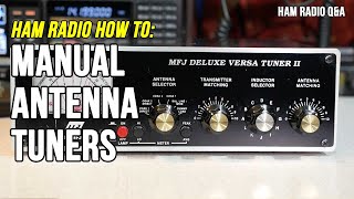 How to use a manual antenna tuner - Ham Radio Q&A