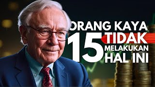 15 Kebiasaan Yang Tidak Pernah Dilakukan Orang Kaya Tapi Sering Dilakukan Orang Miskin