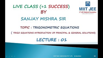 +1/ Live/ Trigonometric Equations /L-1/ Introduction to P.S & G.S / IIT JEE/ By Sanjay Mishra Sir